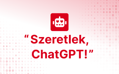 “Szeretlek, ChatGPT!”